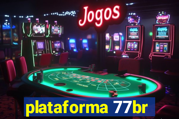 plataforma 77br